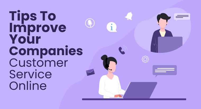  Tips to Improve Your Companies' Customer Service Online
