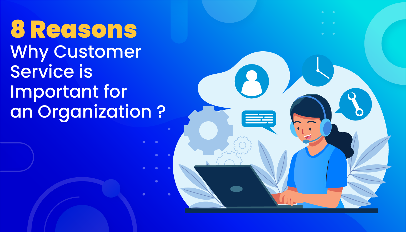 8 Reasons Why Customer Service is Important for Organization